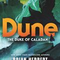 Cover Art for 9781761042218, Dune: The Duke of Caladan by Brian Herbert, Kevin J. Anderson