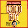 Cover Art for 9780008200589, Radio Boy (Radio Boy, Book 1) by Christian O'Connell