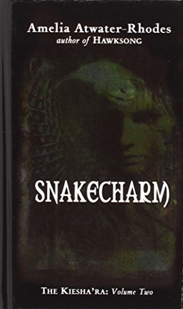 Cover Art for 9781439521298, Snakecharm by Amelia Atwater-Rhodes