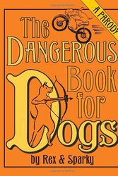Cover Art for 9780007267309, The Dastardly Book for Dogs by Sparky Rex