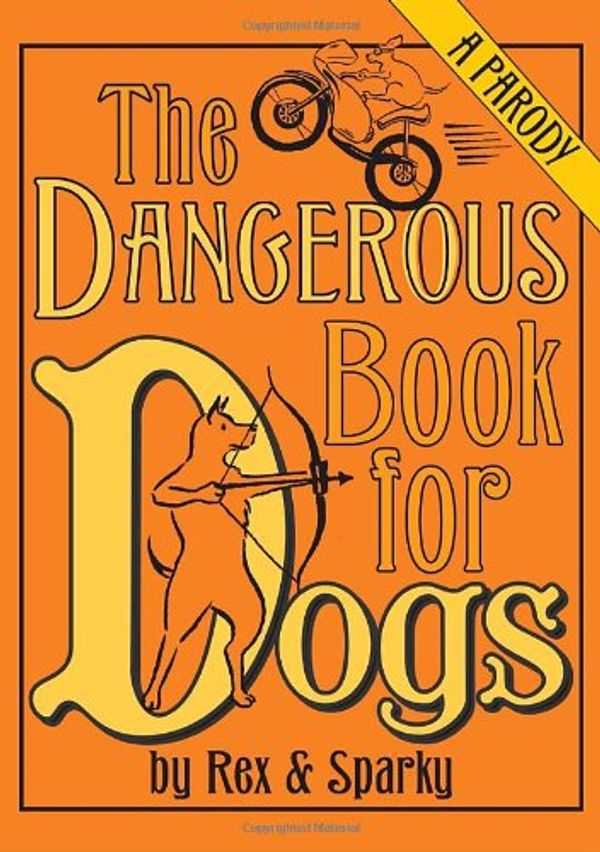 Cover Art for 9780007267309, The Dastardly Book for Dogs by Sparky Rex