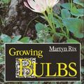 Cover Art for 9780747028086, Growing Bulbs by Rix, Martyn
