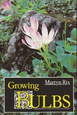 Cover Art for 9780747028086, Growing Bulbs by Rix, Martyn