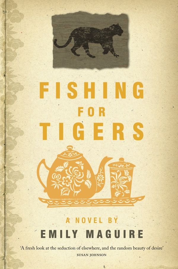 Cover Art for 9781742610832, Fishing for Tigers by Emily Maguire