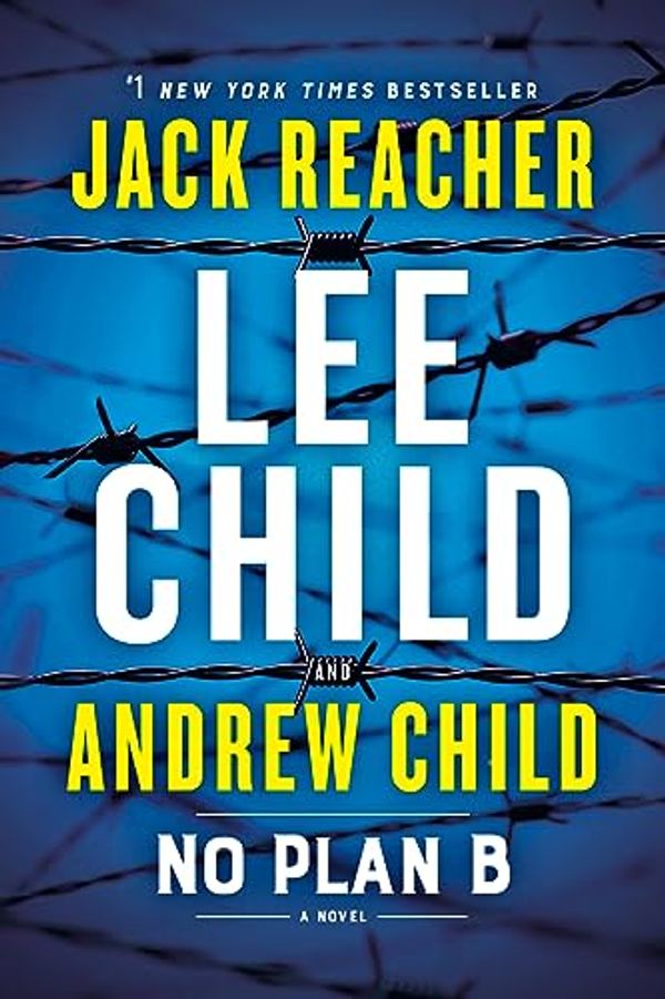 Cover Art for B09PMZ93DT, No Plan B: A Jack Reacher Novel by Lee Child, Andrew Child