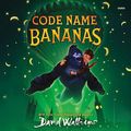 Cover Art for 9798212210072, Code Name Bananas by David Walliams