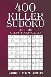 Cover Art for 9781727336337, 400 Killer Sudoku: Very Hard Killer Sudoku Puzzles by Mindful Puzzle Books