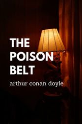 Cover Art for 9798544451877, The Poison Belt by Arthur Conan Doyle