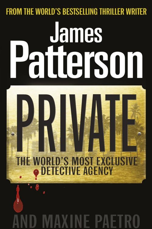 Cover Art for 9780099550068, Private: (Private 1) by James Patterson