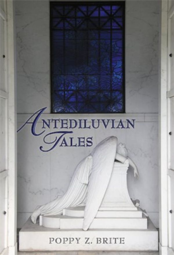 Cover Art for 9781596061163, Antediluvian Tales by Poppy Z. Brite