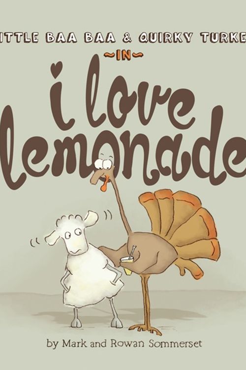 Cover Art for 9780986466878, I Love Lemonade by Mark Sommerset