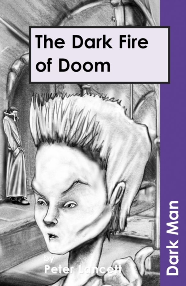 Cover Art for 9781841674179, The Dark Fire of Doom: v. 13 by Lancett, Peter