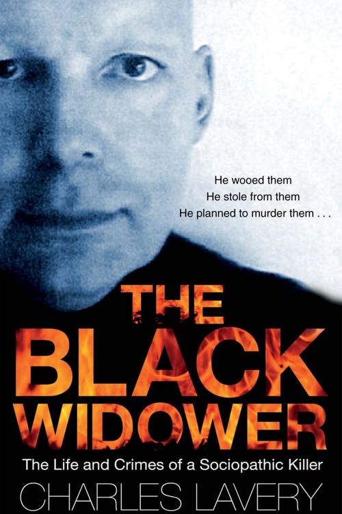 Cover Art for 9781780575315, The Black Widower: The Life and Crimes of a Sociopathic Killer by Charles Lavery