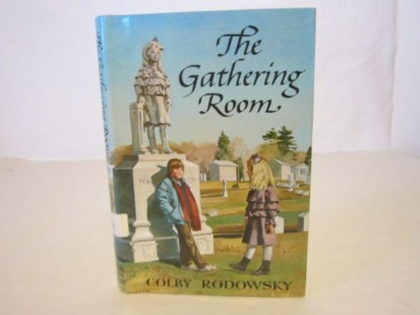 Cover Art for 9780374425203, The Gathering Room by Colby F. Rodowsky