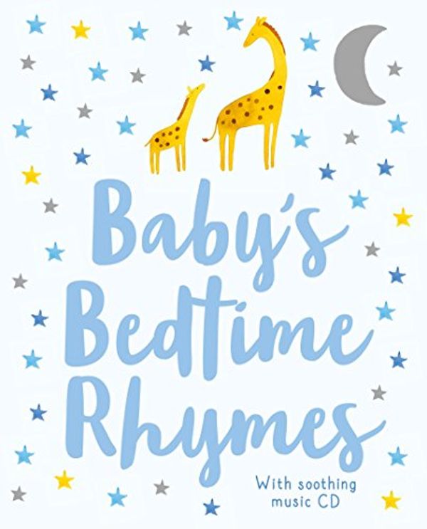 Cover Art for 9781474893411, Baby's Bedtime Rhymes: With Soothing Music CD by Julianna Swaney