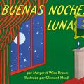 Cover Art for 9780060262143, Buenas Noches, Luna = Goodnight, Moon by Margaret Wise Brown