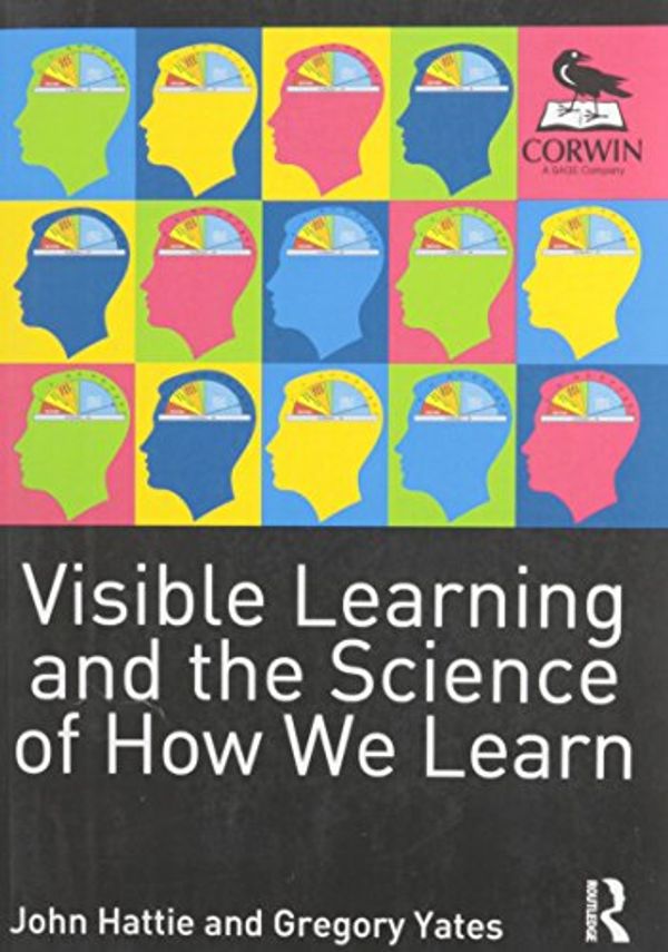 Cover Art for 9781483316390, Visible Learning and the Science of How We Learn by John Hattie