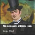 Cover Art for 9781078227803, The Confessions of Ars�ne Lupin by Maurice LeBlanc