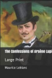 Cover Art for 9781078227803, The Confessions of Ars�ne Lupin by Maurice LeBlanc