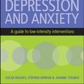 Cover Art for 9780335242085, Cognitive Behavioural Therapy for Mild to Moderate Depression and Anxiety by Colin Hughes, Stephen Herron, Joanne Younge
