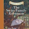 Cover Art for B01FIX7R2C, The Swiss Family Robinson (Classic Starts Series) by Johann David Wyss (2007-02-01) by Johann David Wyss