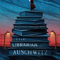 Cover Art for B06XR8L9XW, The Librarian of Auschwitz by Antonio Iturbe