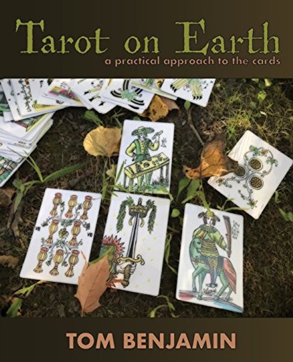 Cover Art for 9780692985076, Tarot on Earth by Tom Benjamin
