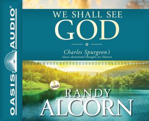 Cover Art for 9781598599442, We Shall See God by Randy Alcorn