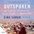 Cover Art for B0CPGQ9F6H, Outspoken by Dr Sima Samar