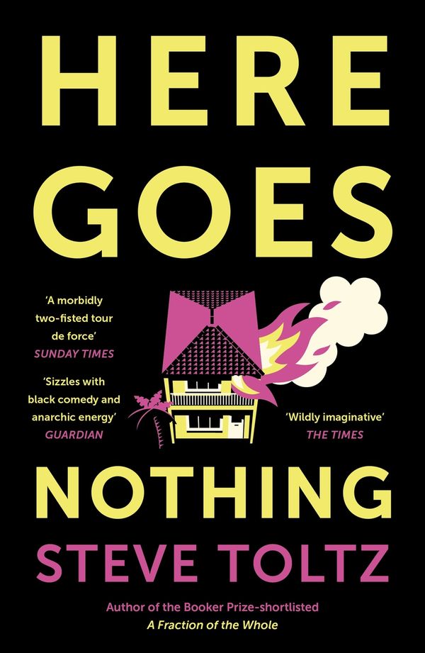 Cover Art for 9781529371604, HERE GOES NOTHING by Steve Toltz