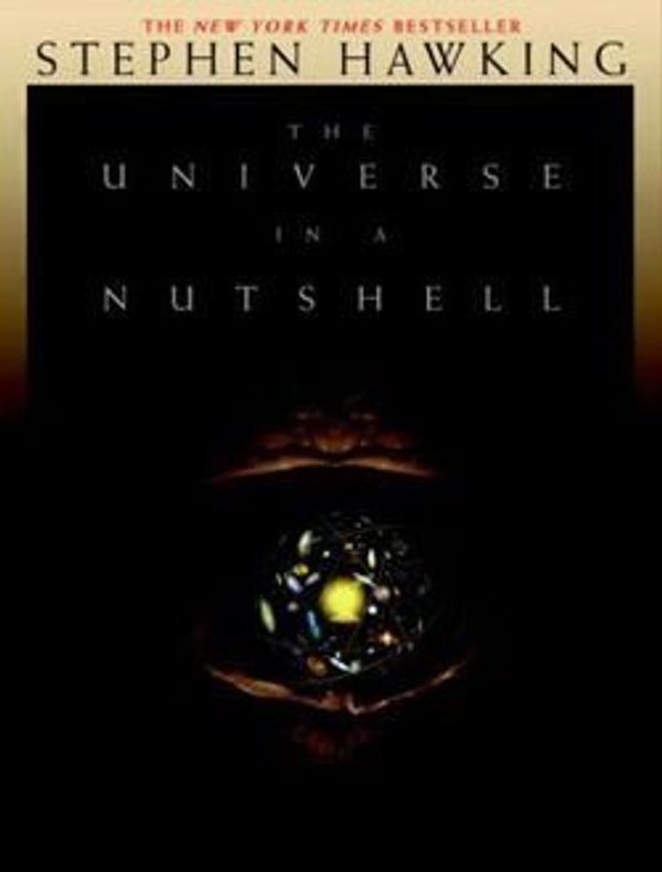 Cover Art for B01FMVTDRC, Stephen W. Hawking: The Universe in a Nutshell (Hardcover); 2001 Edition by Stephen W. Hawking