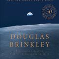Cover Art for 9780062655073, American Moonshot: John F. Kennedy and the Great Space Race by Douglas Brinkley