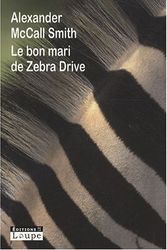 Cover Art for 9782848682303, Le bon mari de Zebra Drive by Alexander McCall Smith