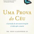 Cover Art for 9788575428948, Uma Prova do Ceu - Proof Of Heaven (Em Portugues do Brasil) by Dr. Eben Alexander