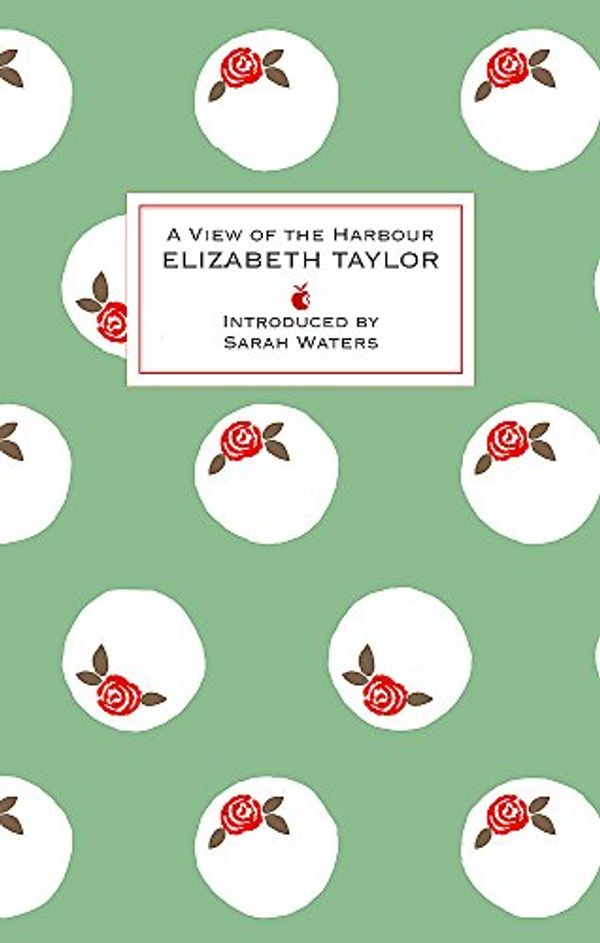 Cover Art for 9781844089642, A View Of The Harbour: A Virago Modern Classic by Elizabeth Taylor