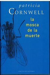 Cover Art for 9788467208559, La mosca de la muerte by Patricia Cornwell