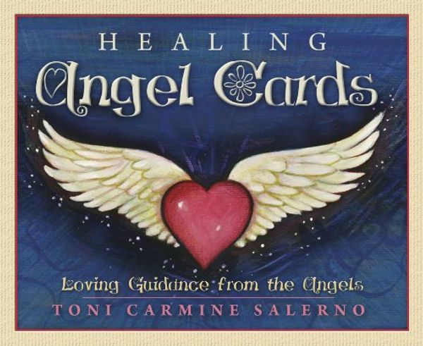 Cover Art for 9780738743110, Healing Angel Cards: Loving Guidance from the Angels by Toni Carmine Salerno