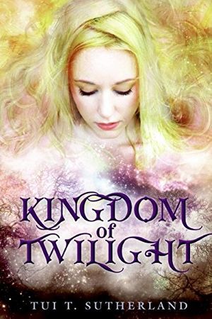 Cover Art for 9780060851491, Kingdom of Twilight by Tui T Sutherland