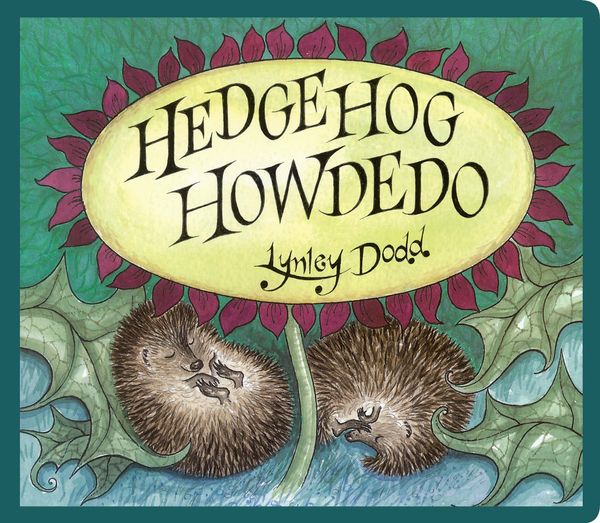 Cover Art for 9780143773023, Hedgehog Howdedo by Lynley Dodd
