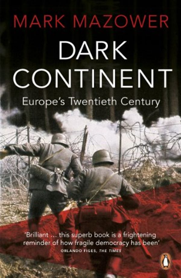 Cover Art for 8601300096186, Dark Continent: Europe's Twentieth Century by Mark Mazower