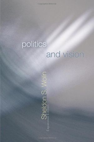 Cover Art for 9780691126272, Politics and Vision by Sheldon S. Wolin