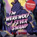 Cover Art for B00SLH2QSS, Goosebumps: The Werewolf of Fever Swamp by R.l. Stine