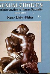 Cover Art for 9780867203929, Sexual Choices: An Introduction to Human Sexuality by Gilbert D. Nass; Roger W. Libby; Mary P. Fisher