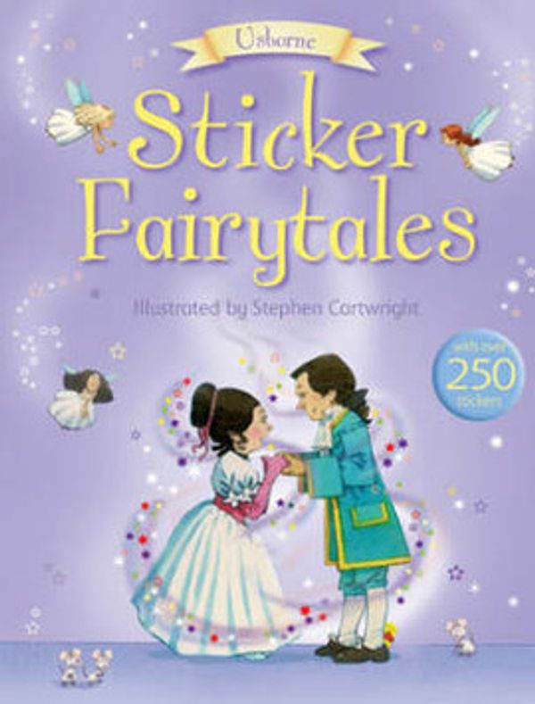 Cover Art for 9780746087824, Usborne Sticker Fairytales by Heather Amery