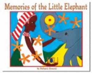 Cover Art for 9780979701009, Memories of the Little Elephant by Nehprii Amenii