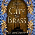 Cover Art for B07B13B6NC, The City of Brass by S. A. Chakraborty