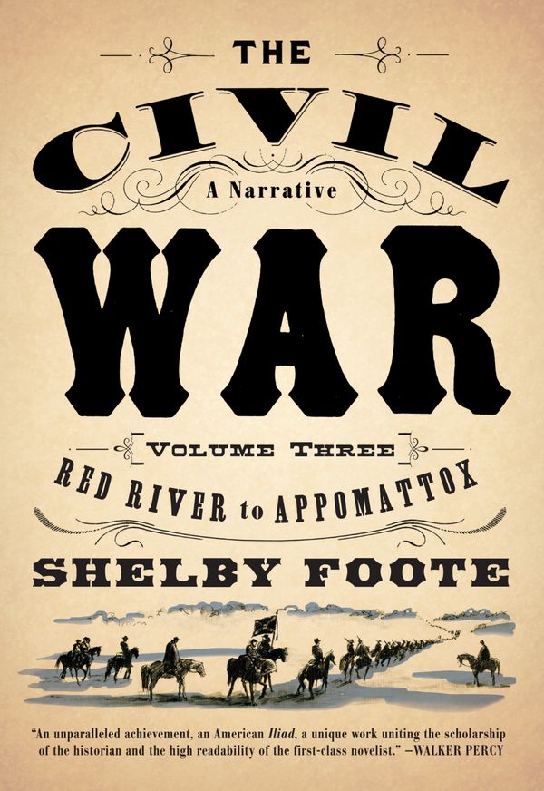 Cover Art for 9780394746227, The Civil War: V3 Red River to Appomattox by Shelby Foote