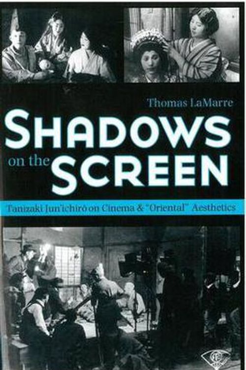 Cover Art for 9781929280322, Shadows on the Screen by Thomas Lamarre