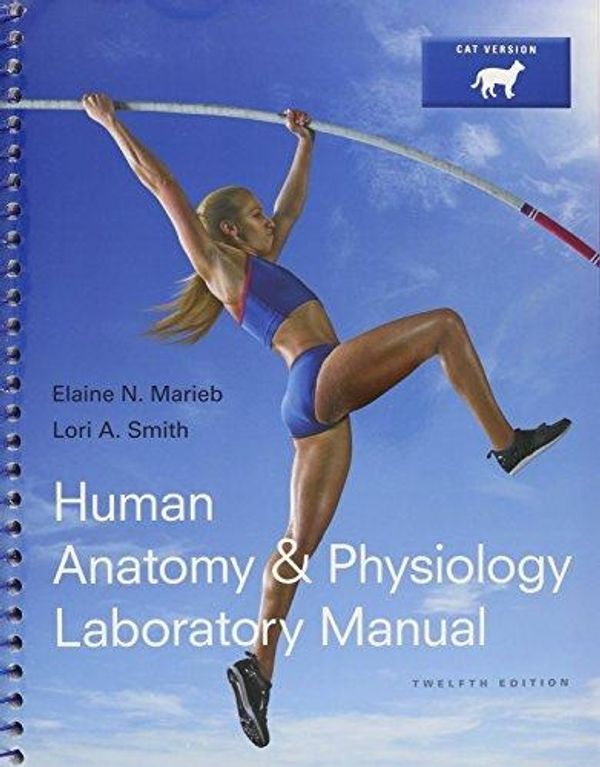 Cover Art for 9780134204109, Human Anatomy & Physiology + Masteringa&p With Pearson Etext + Laboratory Manual, Cat Version by Marieb, Elaine N.^Hoehn, Katja N.