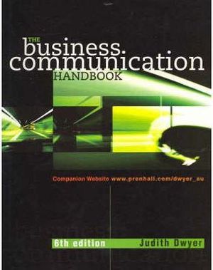 Cover Art for 9781740098533, The Business Communication Handbook by Judith Dwyer